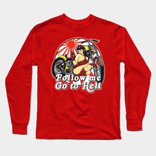 Follow Me Go To Hell Long Sleeve T-Shirt